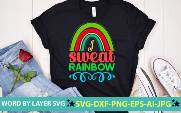 I Sweat Rainbow: A Vibrant Design for Modern Branding & T-Shirt Graphics