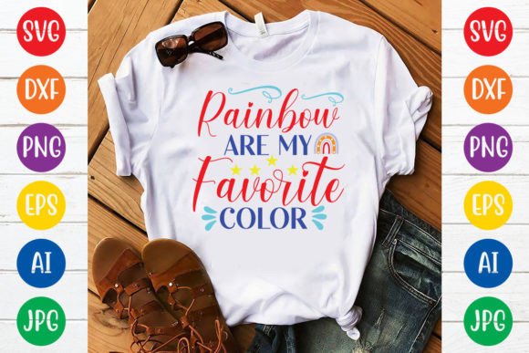 Rainbow Are My Favorite Color Graphics for T-Shirt Designs